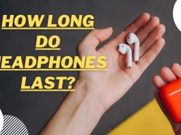 how long do headphones last